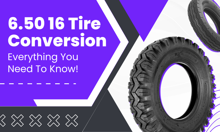 6.50 16 Tire Conversion: Everything You Need To Know! - Tire